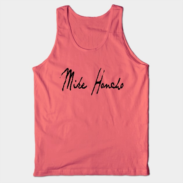 Mike Honcho Tank Top by Montees